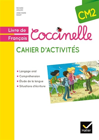 Coccinelle, livre de français, cahier d'activités CM2: langage oral, compréhension, étude de la langue, situations d'écriture