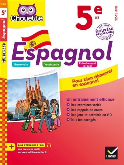 Couverture_Espagnol, 5e LV2, 12-13 ans : grammaire, vocabulaire, entraînement à l'oral : nouveau programme, réforme du collège