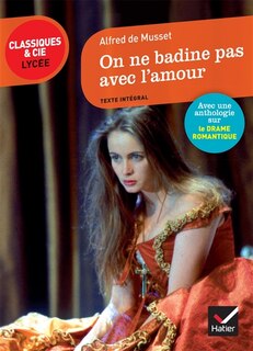 Front cover_On ne badine pas avec l'amour (1834) : suivi d'une anthologie sur le drame romantique