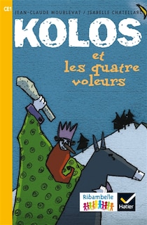 Couverture_Kolos et les quatre voleurs : CE1, série jaune