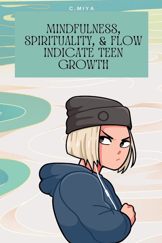Couverture_Mindfulness, spirituality, & flow indicate teen growth