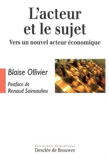 Couverture_L'acteur et le sujet : vers un nouvel acteur économique