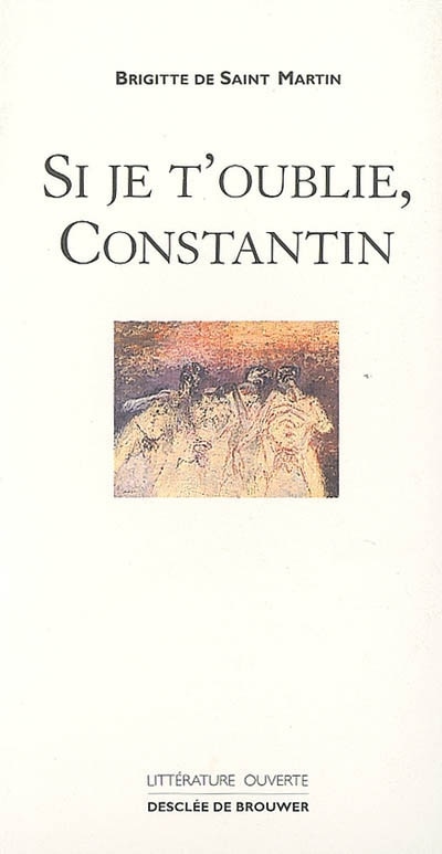 Couverture_Si je t'oublie, Constantin...