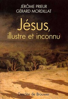 Jésus, illustre et inconnu