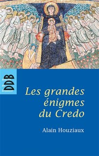 Couverture_Les grandes énigmes du Credo