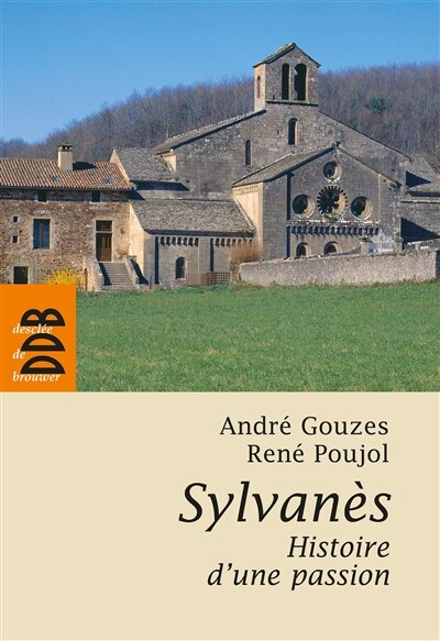 Front cover_Sylvanès, histoire d'une passion