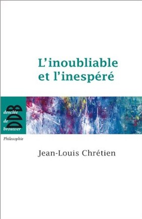 L' inoubliable et l'inespéré