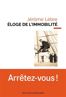 Eloge de l'immobilité