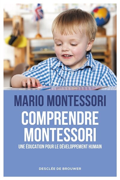 Couverture_Comprendre Montessori : une éducation pour le développement humain