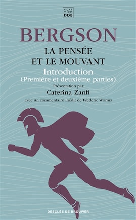 La pensée et le mouvant: introduction (première et deuxième parties)