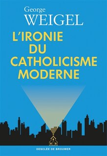 Front cover_L' ironie du catholicisme moderne