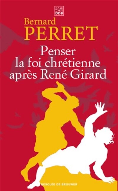 Couverture_Penser la foi chrétienne après René Girard