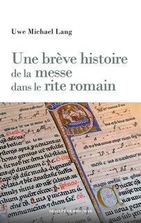 Couverture_Une brève histoire de la messe dans le rite romain