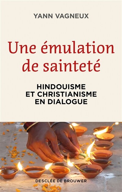 Front cover_Une émulation de sainteté : hindouisme et christianisme en dialogue