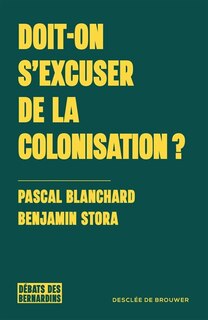 Couverture_Doit-on s'excuser de la colonisation ?