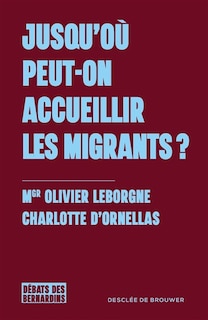 Couverture_Jusqu'o&ugrave; peut-on accueillir les migrants ?