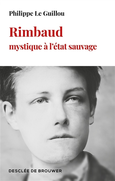 Couverture_Rimbaud, mystique &agrave; l'&eacute;tat sauvage