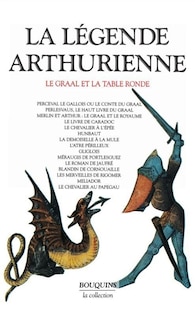 Front cover_La légende arthurienne : le Graal et la Table ronde