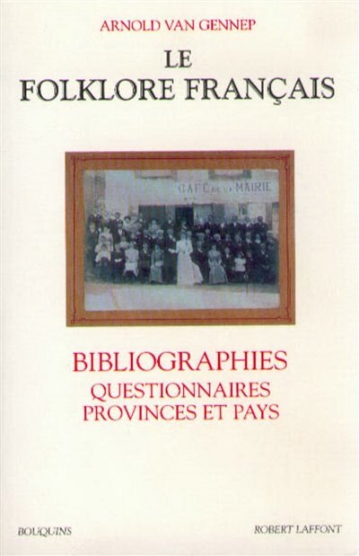 Couverture_Le folklore fran&ccedil;ais, Vol. 4. Bibliographies, questionnaires, provinces et pays