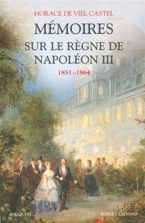 MEMOIRES...REGNE DE NAPOLEON III
