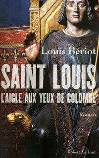 Front cover_Saint-Louis, l'aigle aux yeux de colombe