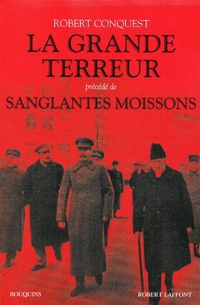 La grande terreur: les purges staliniennes des années trente ; Sanglantes moissons