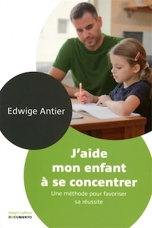 Couverture_J'aide mon enfant à se concentrer