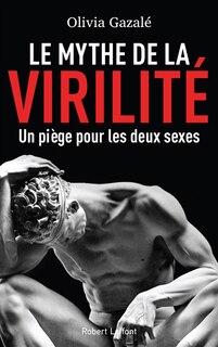 Front cover_Le mythe de la virilité : un piège pour les deux sexes