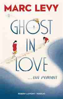 GHOST IN LOVE de Marc Levy