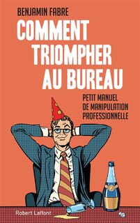 Couverture_Comment triompher au bureau