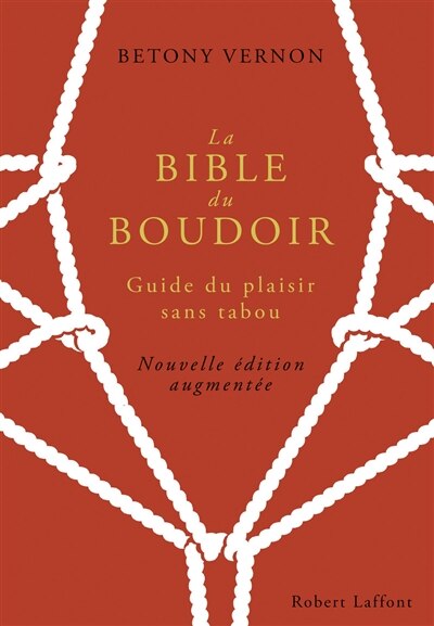 Front cover_La bible du boudoir : guide du plaisir sans tabou