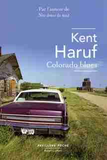COLORADO BLUES -NE by Kent Haruf