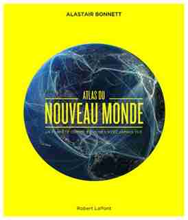 Le nouvel atlas du monde by Alastair Bonnett