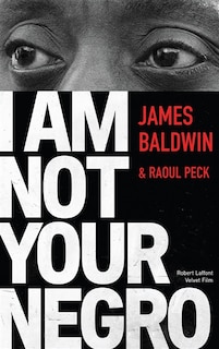 I Am Not Your Negro