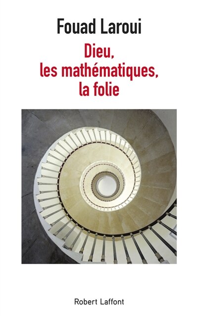 Couverture_Dieu, les math&eacute;matiques, la folie