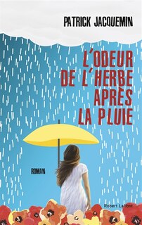 Couverture_L' odeur de l'herbe apr&egrave;s la pluie