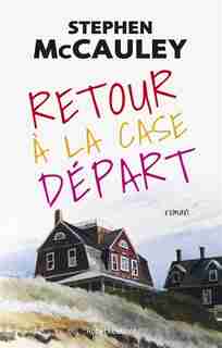 RETOUR À LA CASE DÉPART by Stephen Mccauley