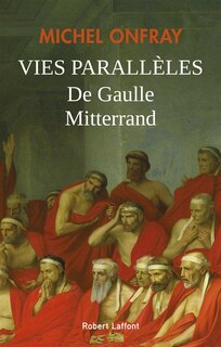 Front cover_DE GAULLE-MITTERRAND : LES VIES PARALLÈLES