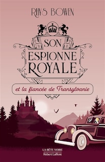 Couverture_Son espionne royale et la fiancée de Transylvanie