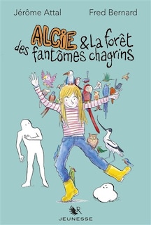 Couverture_Alcie & la for&ecirc;t des fant&ocirc;mes chagrins