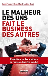 Couverture_Le malheur des uns fait le business des autres
