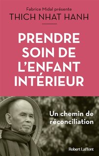 Front cover_Prendre soin de l'enfant intérieur : faire la paix avec soi : un chemin de réconciliation