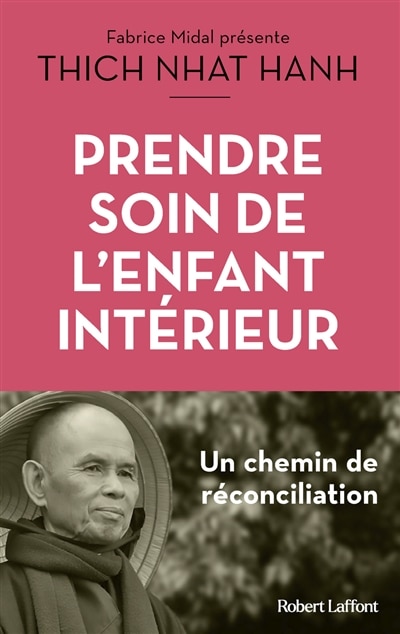 Front cover_Prendre soin de l'enfant intérieur : faire la paix avec soi : un chemin de réconciliation