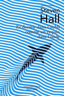 Front cover_Et dormir dans l'oubli comme un requin dans l'onde