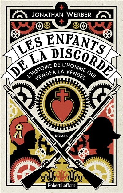 Front cover_ENFANTS DE LA DISCORDE (LES) : L'HISTOIRE DE L'HOMME QUI VENGEA LA VENDÉE