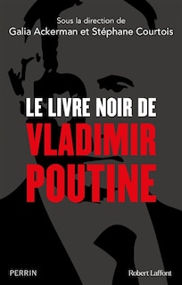 Front cover_Le livre noir de Vladimir Poutine