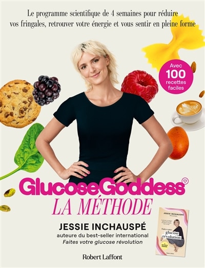 Front cover_Glucose Goddess : la méthode : avec 100 recettes faciles