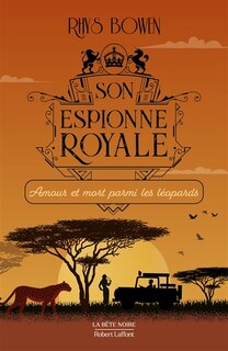Couverture_Son espionne royale - amour et mort parmi les leopards - tome 13