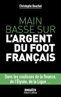 Couverture_Main basse sur l'argent du foot français