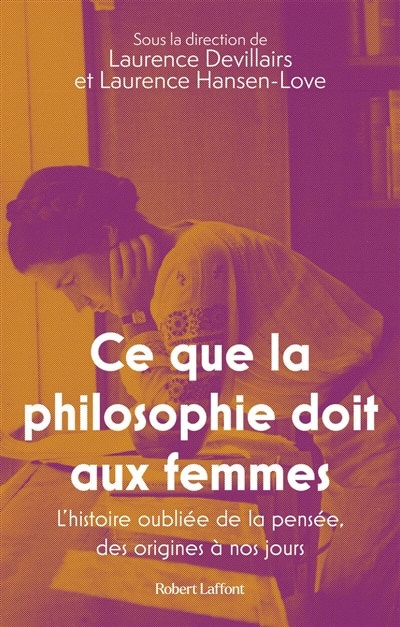 Couverture_Ce que la philosophie doit aux femmes - l'histoire oubliee de la pensee, des origines a nos jours